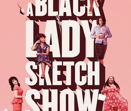 image-https://media.senscritique.com/media/000019483733/0/a_black_lady_sketch_show.jpg