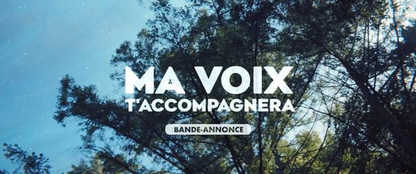 Ma voix t'accompagnera