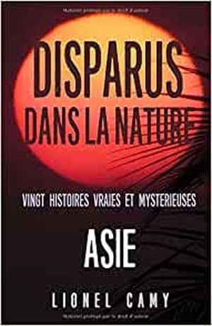 Disparus dans la Nature - Asie