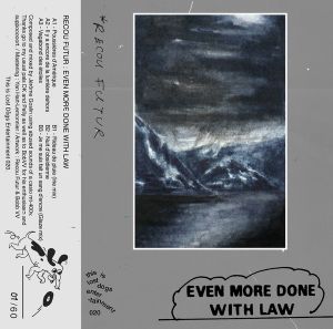 Even more done with law (EP)