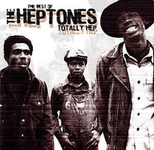 Totally Hep - The Best Of The Heptones