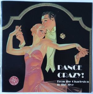Dance Crazy! - From The Charleston To The Jive