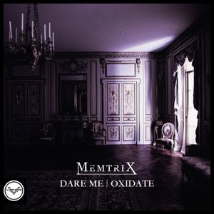 Dare Me / Oxidate (Single)