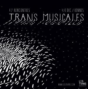41èmes Rencontres Trans Musicales de Rennes