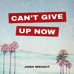 Can't Give Up Now (Single)