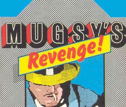 image-https://media.senscritique.com/media/000019488996/0/Mugsy_s_Revenge.jpg