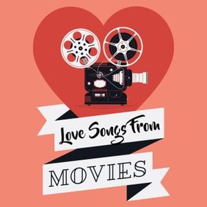 Love Songs From Movies
