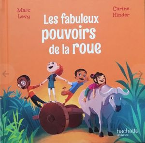 Les Fabuleux Pouvoirs de la roue