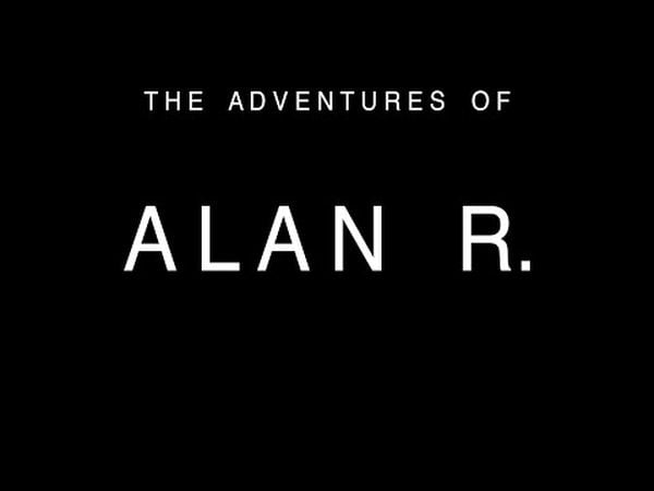 The Adventures of Alan R.