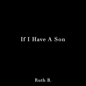 If I Have A Son (Single)