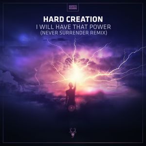 I Will Have That Power (Never Surrender remix)