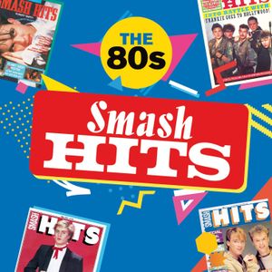 Smash Hits: The 80s