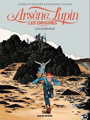 Les Disparus - Arsène Lupin : Les Origines, tome 1