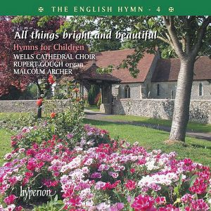 The English Hymn 4: All Things Bright and Beautiful