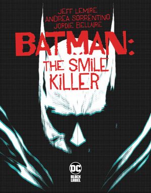 Batman: The Smile Killer #1