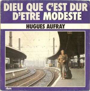 Dieu que c'est dur d'être modeste (Single)