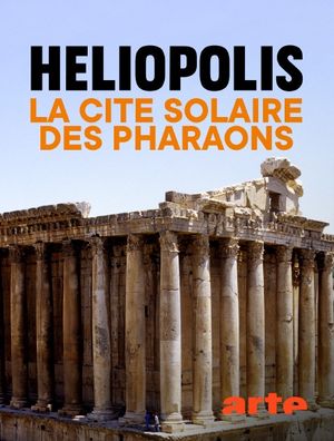 Héliopolis, la cité solaire des pharaons