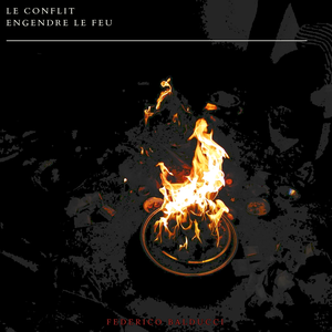 Le Conflit engendre le feu (Fire)