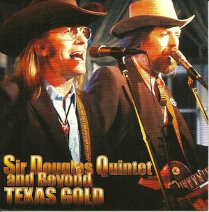 Sir Douglas Quintet and Beyond: Texas Gold
