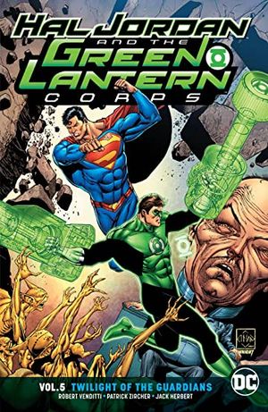 Hal Jordan and the Green Lantern Corps (Rebirth) Vol. 5: Twilight of the Guardians