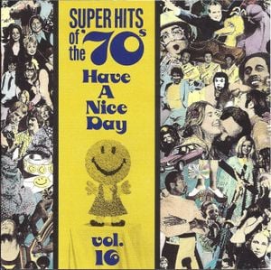 Super Hits of the '70s: Have a Nice Day, Vol. 16