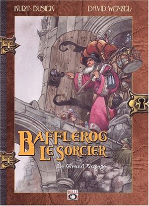 Bafflerog Le Sorcier - Le Grand Voyage (Tome 1)