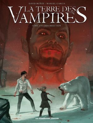 Résurrection - La Terre des vampires, tome 3