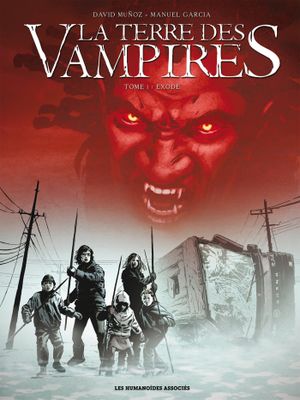 Exode - La Terre des vampires, tome 1