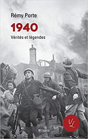 1940 Vérités et légendes