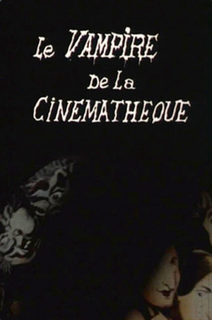 Le Vampire de la cinémathèque