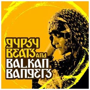 Gypsy Beats and Balkan Bangers