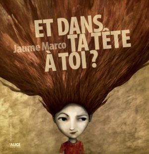 Et dans ta tête à toi ?