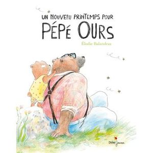 Un nouveau printemps pour Pépé Ours