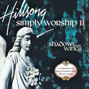 Simply Worship 2: Shadow Of Your Wings (Live)