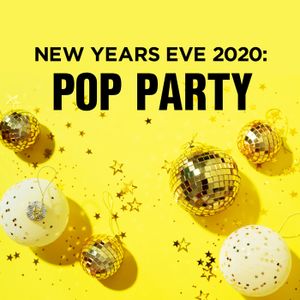 New Years Eve 2020: Pop Party