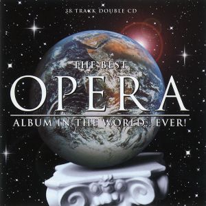 The Best Opera Album in the World... Ever!