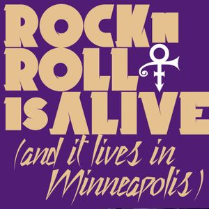 Rock ’n’ Roll Is Alive! (And It Lives in Minneapolis) (Single)