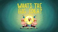 What's the Big Idea?