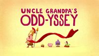 Uncle Grandpa's Odd-yssey