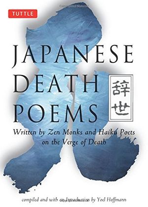 japanese death poems by zen monks and haiku poets