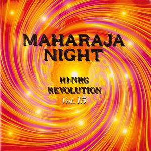 Maharaja Night Hi-NRG Revolution Volume 15
