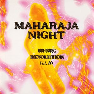 Maharaja Night Hi-NRG Revolution Volume 16