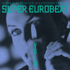 Super Eurobeat, Volume 23: Extended Version