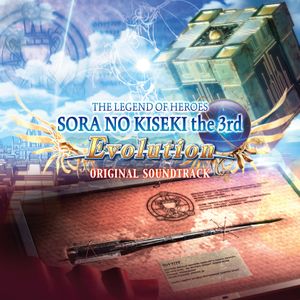 The Legend of Heroes: Sora No Kiseki the 3rd Evolution Original Soundtrack (OST)