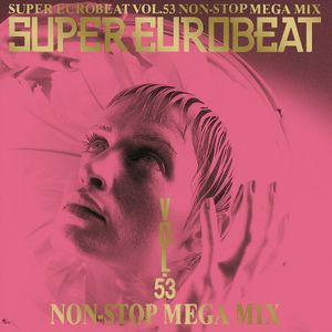 Super Eurobeat, Volume 53: Non-Stop Megamix