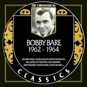 The Chronogical Classics: Bobby Bare 1962-1964