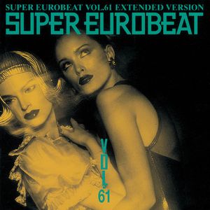 Super Eurobeat, Volume 61: Extended Version