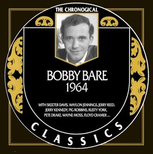 The Chronogical Classics: Bobby Bare 1964