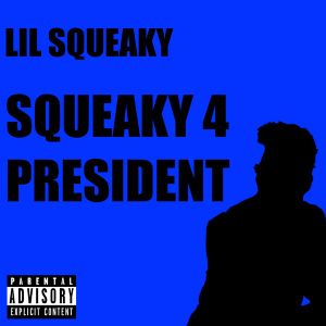 Squeaky 4 President (EP)