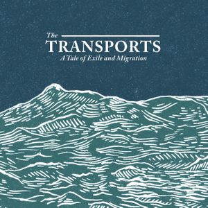 The Transports: A Tale of Exile and Migration (OST)
